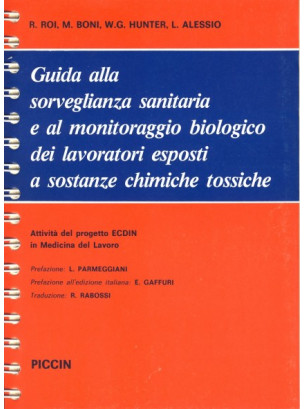 Guida alla sorveglianza sanitaria e al monitoraggio biologico dei lavoratori esposti a sostanze chimiche tossiche