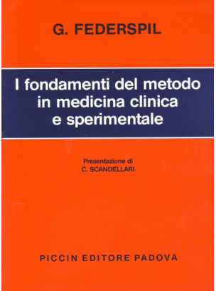I fondamenti del metodo in medicina clinica e sperimentale