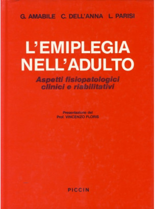 L'emiplegia nell'adulto: Aspetti fisiopatologici, clinici, riabilitativi