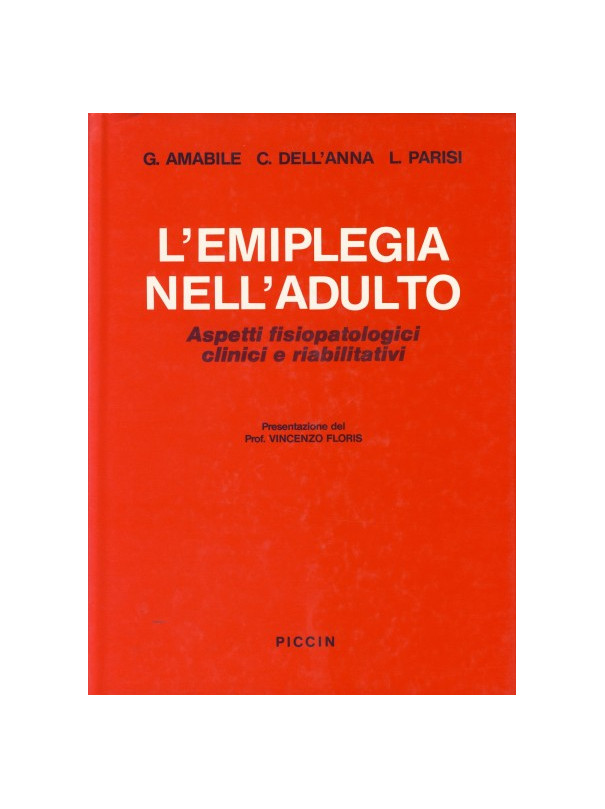 L'emiplegia nell'adulto: Aspetti fisiopatologici, clinici, riabilitativi