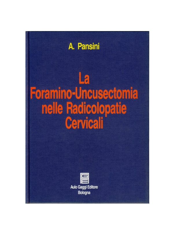 La foramino-uncusectomia nelle radicolopatie cervicali