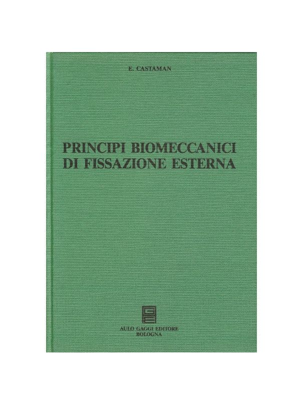 Principi biomeccanici di fissazione esterna