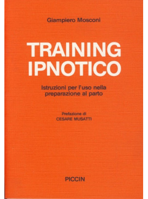 Training ipnotico. Istruzioni per l'uso nella preparazione al parto