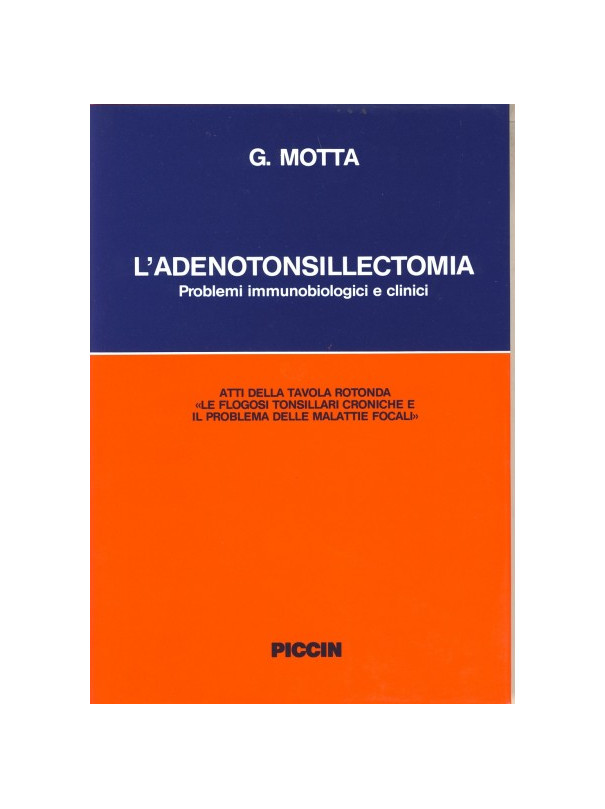 L'adenotonsillectomia. Problemi immunobiologici e clinici