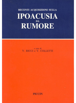 Recenti acquisizioni sulla ipoacusia da rumore