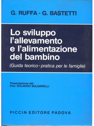 Lo sviluppo, l'allevamento e l'alimentazione del bambino