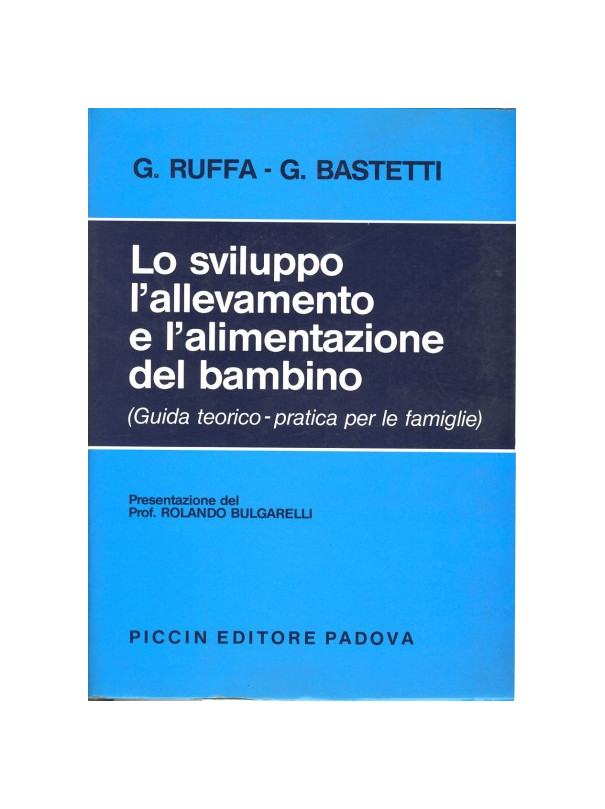 Lo sviluppo, l'allevamento e l'alimentazione del bambino