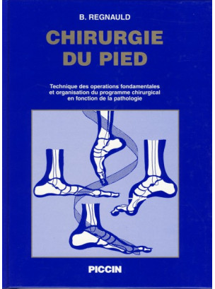 CHIRURGIE DU PIED Technique des opérations fondamentales et organisation du programme chirurgical en fonction de la path