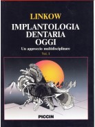 Implantologia Dentaria Oggi - Un approccio multidisciplinare - Vol. 1