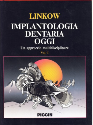Implantologia Dentaria Oggi - Un approccio multidisciplinare - Vol. 1