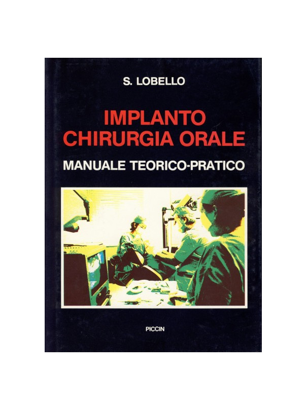 Implanto - Chirurgia Orale - Manuale teorico-pratico