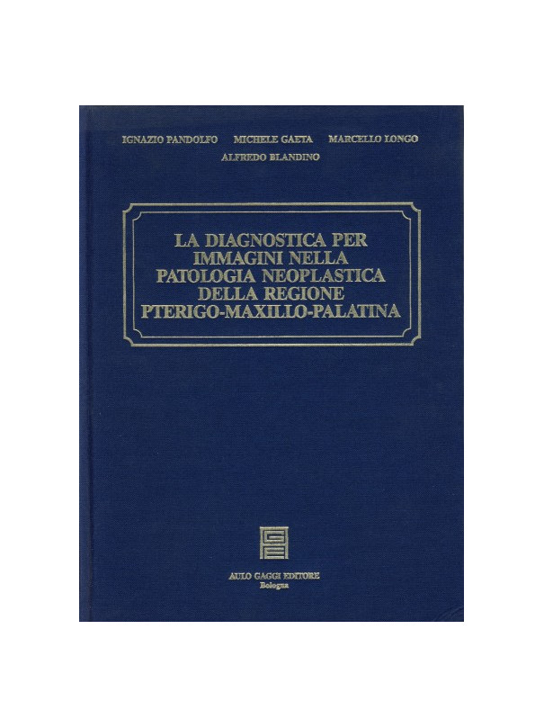 La Diagnostica per Immagini nella Patologia Neoplastica della Regione Pterigo-Maxillo-Palatina