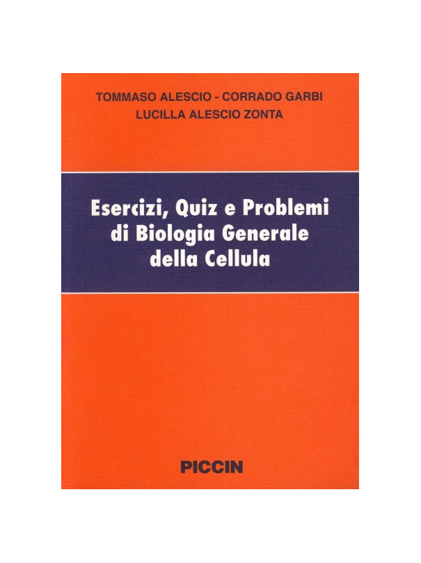 Esercizi, Quiz e Problemi di Biologia Generale della Cellula