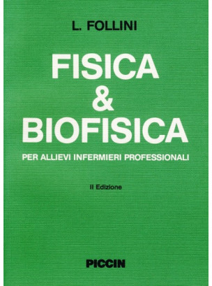 Fisica e Biofisica per Allievi Infermieri Professionali