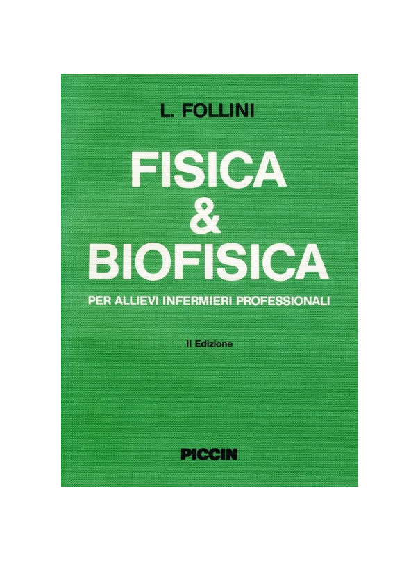 Fisica e Biofisica per Allievi Infermieri Professionali