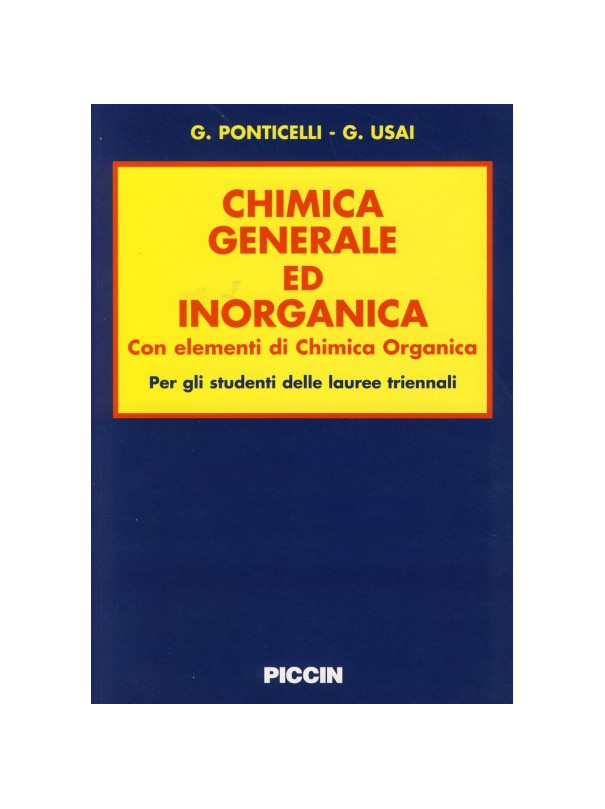 Chimica Generale ed Inorganica Con elementi di chimica Organica Per gli studenti delle lauree triennali