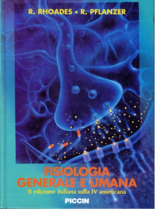 Fisiologia Generale e Umana II ed. Italiana sulla IV americana