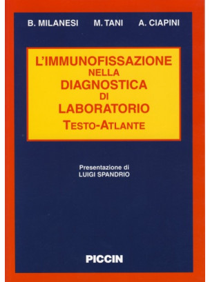 L'immunofissazione nella diagnostica di laboratorio. Testo-Atlante