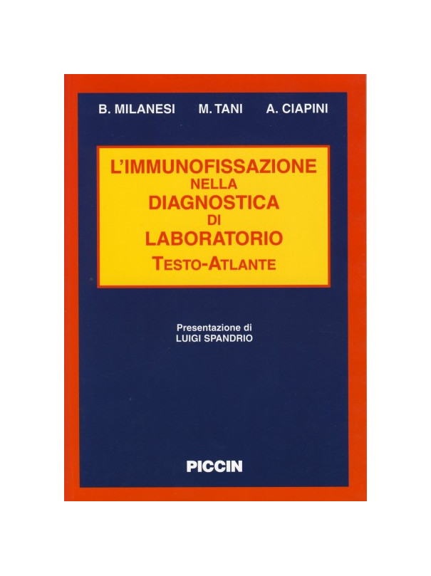 L'immunofissazione nella diagnostica di laboratorio. Testo-Atlante